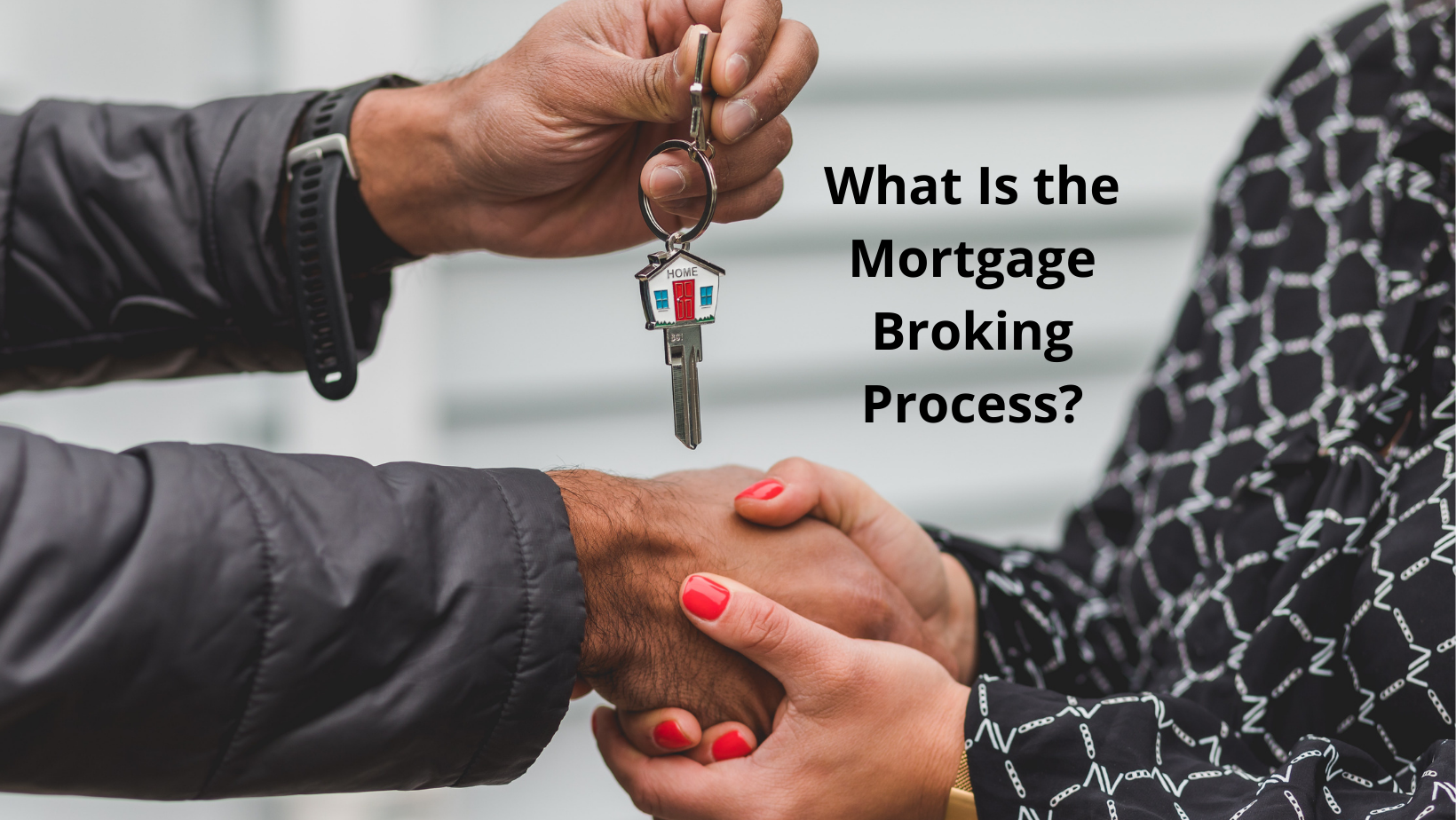What Is the Mortgage Broking Process?